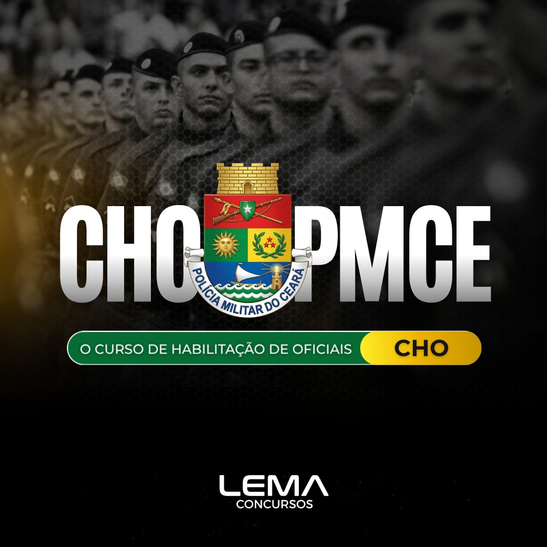 CHO - CURSO DE HABILITAÇÃO DE OFICIAIS - PMCE