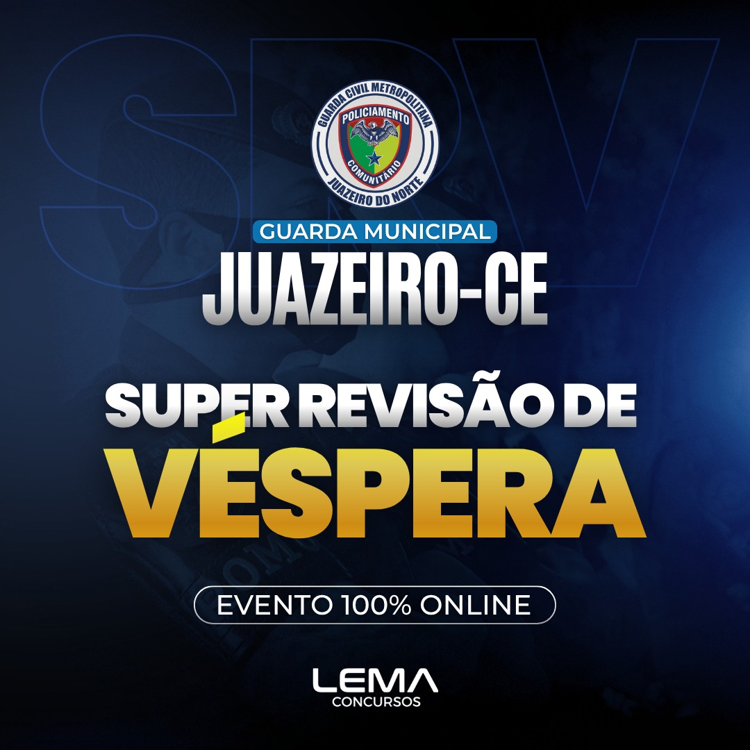 Super Revisão de Véspera - GCM Juazeiro do Norte (CE)