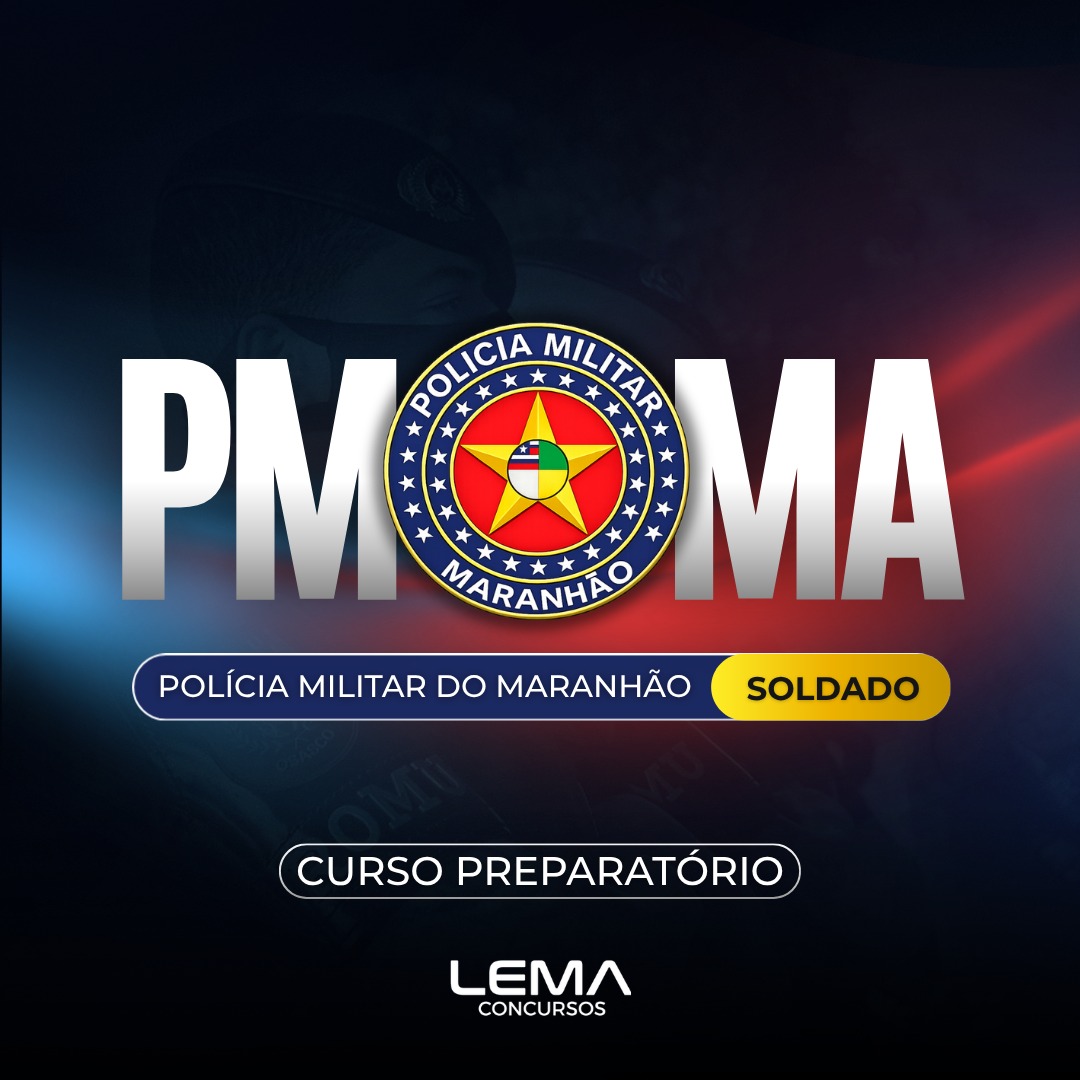 PMMA - (Soldado) - Polícia Militar do Maranhão - Nível Médio - Edital Publicado